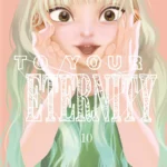 To Your Eternity Volume 10 – ITA