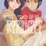 To Your Eternity Volume 11 – ITA