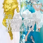 To Your Eternity Volume 16 – ITA