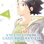 A te che conosci l’azzurro del cielo her blue sky volume 1