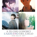 A te che conosci l’azzurro del cielo her blue sky volume 1