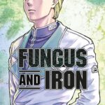 Fungus and iron volume 2