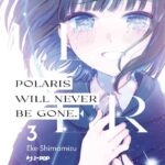 Polaris Will Never Be Gone Volume 2 – ITA