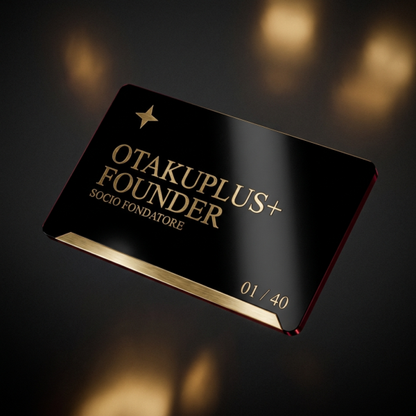 OtakuPlus+ Founder - card membership edizione limitata