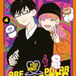 You and I are polar opposites volume 4
