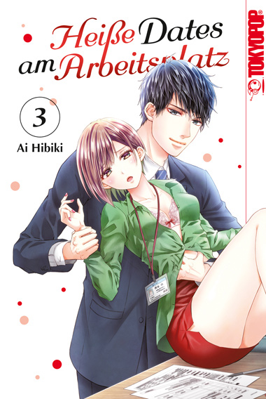 Heiße Dates am Arbeitsplatz 03 – Manga auf Deutsch (TOKYOPOP)