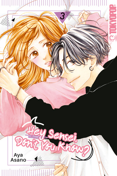 Hey Sensei, Don't You Know? 03 – Manga auf Deutsch (TOKYOPOP)