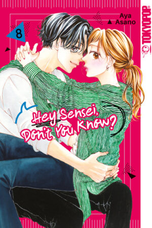 Hey Sensei, Don't You Know? 08 – Manga auf Deutsch (TOKYOPOP)