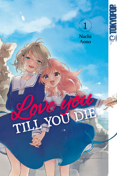 Love you 'till you die 01 – Manga auf Deutsch (TOKYOPOP)