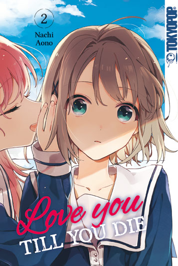 Love you 'till you die 02 – Manga auf Deutsch (TOKYOPOP) Love you 'till you die 02 – Manga auf Deutsch (TOKYOPOP)