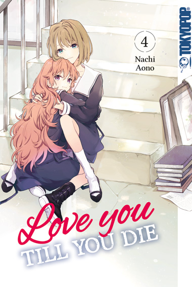 Love you 'till you die 04 – Manga auf Deutsch (TOKYOPOP) Love you 'till you die 04 – Manga auf Deutsch (TOKYOPOP)