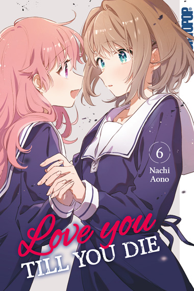Love you 'till you die 06 – Manga auf Deutsch (TOKYOPOP) Love you 'till you die 06 – Manga auf Deutsch (TOKYOPOP)