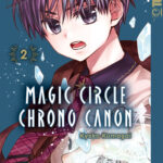 Magic Circle Chrono Canon 02 – Manga auf Deutsch (TOKYOPOP)