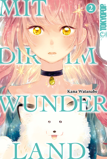 Mit dir im Wunderland 02 – Manga auf Deutsch (TOKYOPOP)