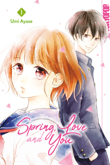 Spring, Love and You 01 – Manga auf Deutsch (TOKYOPOP)