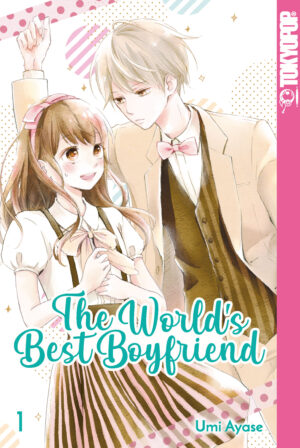The World's Best Boyfriend 01 – Manga auf Deutsch (TOKYOPOP)