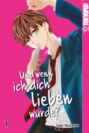 Und wenn ich dich lieben würde? 01 – Manga auf Deutsch (TOKYOPOP)