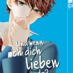 Und wenn ich dich lieben würde? 02 – Manga auf Deutsch (TOKYOPOP)