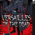 Versailles of the Dead 02 – Manga auf Deutsch (TOKYOPOP)