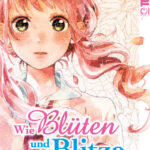 Wie Blüten und Blitze 01 – Manga auf Deutsch (TOKYOPOP)