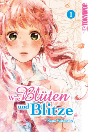 Wie Blüten und Blitze 01 – Manga auf Deutsch (TOKYOPOP)