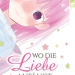 Wo die Liebe anfängt 02 – Manga auf Deutsch (TOKYOPOP)
