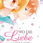 Wo die Liebe anfängt 04 – Manga auf Deutsch (TOKYOPOP)