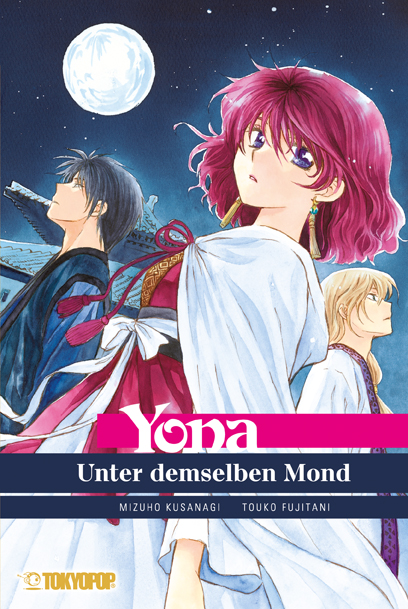 Yona - Unter demselben Mond (Light Novel) – Manga auf Deutsch (TOKYOPOP) Yona - Unter demselben Mond (Light Novel) – Manga auf Deutsch (TOKYOPOP)