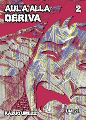 Copertina del manga Aula Alla Deriva 2 (di 6), edizione italiana Star Comics di Kazuo Umezz