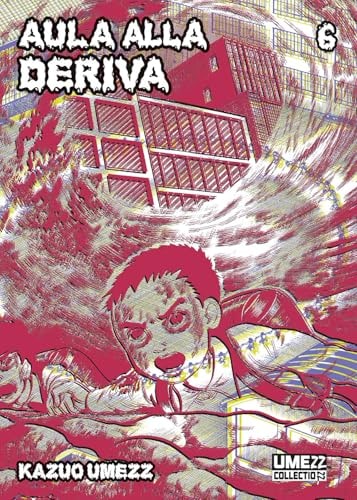 Copertina del manga Aula Alla Deriva 6 (di 6), edizione italiana Star Comics di Kazuo Umezu