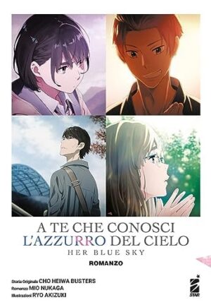 Copertina del manga A Te Che Conosci L'azzurro Romanzo, edizione italiana Star Comics di Cho Heiwa Busters & Mio Nukaga