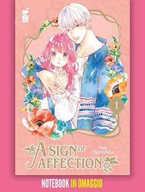 Copertina del manga A Sign of Affection 1 + Omaggio, edizione italiana Star Comics di Suu Morishita