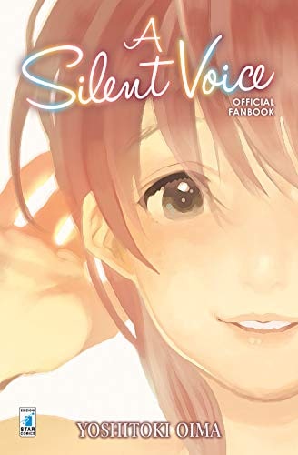 Copertina del manga A Silent Voice Official Fan Book, edizione italiana Star Comics di Yoshitoki Oima