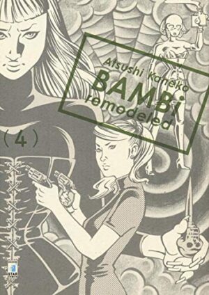 Copertina del manga Bambi Remodeled 4 (di 6), edizione italiana Star Comics di Atsushi Kaneko