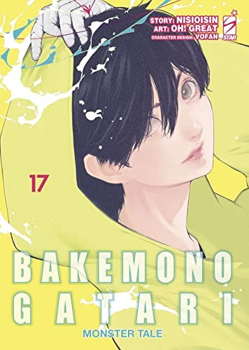 Copertina del manga Bakemonogatari Monster Tale vol. 17, edizione italiana Star Comics di Nisioisin & Oh! Great