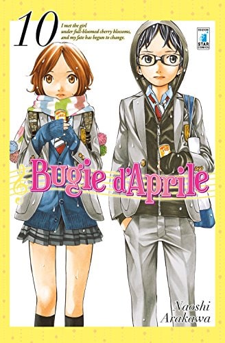 Copertina del manga Bugie D'aprile 10 (di 11), edizione italiana Star Comics di Naoshi Arakawa