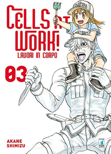 Copertina del manga Cells At Work! Lavori in Corpo vol. 3, edizione italiana Star Comics di Akane Shimizu