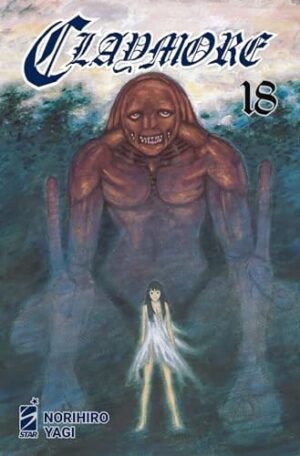Copertina del manga Claymore New Edition 18 (di 27), edizione italiana Star Comics di Norihiro Yagi