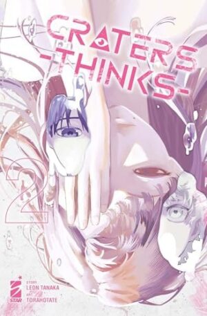 Copertina del manga Craters Thinks vol. 2, edizione italiana Star Comics di Leon Tanaka,Torahotate