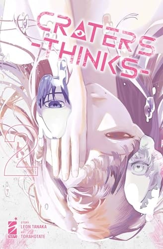 Copertina del manga Craters Thinks vol. 2, edizione italiana Star Comics di Leon Tanaka,Torahotate