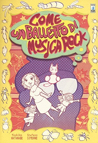Copertina del manga Come Un Balletto di Musica Rock, edizione italiana Star Comics di Yoshiko Watanabe