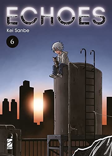 Copertina del manga Echoes vol. 6, edizione italiana Star Comics di Kei Sanbe