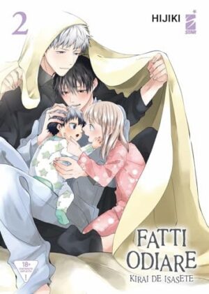 Copertina del manga Fatti Odiare - Kirai De Isasete vol. 2, edizione italiana Star Comics di Hijiki