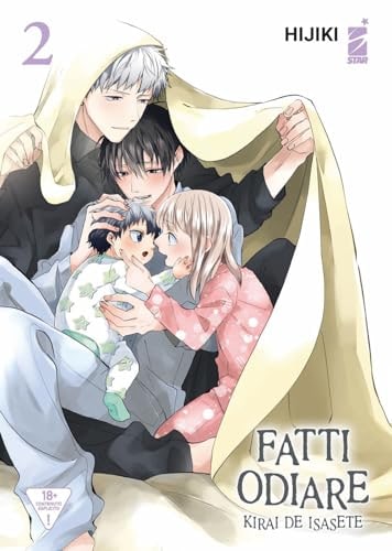 Copertina del manga Fatti Odiare - Kirai De Isasete vol. 2, edizione italiana Star Comics di Hijiki
