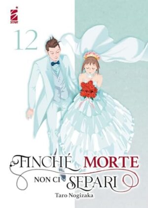 Copertina del manga Finchè Morte Non Ci Separi 12 di vol. 12, edizione italiana Star Comics di Taro Nogizaka