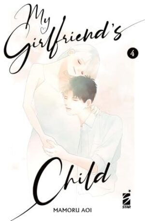 Copertina del manga My Girlfriend's Child 4 di vol. 5, edizione italiana Star Comics di Mamoru Aoi