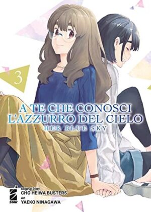 Copertina del manga A Te Che Conosci L'azzurro vol. 3, edizione italiana Star Comics di Cho Heiwa Busters & Ninagawa
