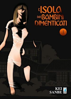 Copertina del manga L'isola dei Bambini Dimenticati vol. 1, edizione italiana Star Comics di Kei Sanbe