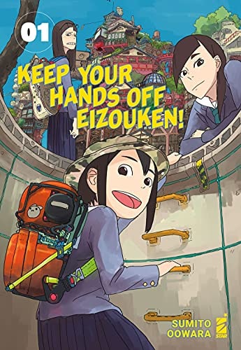 Copertina del manga Keep Your Hands Off Eizouken! vol. 1, edizione italiana Star Comics di Sumito Oowara