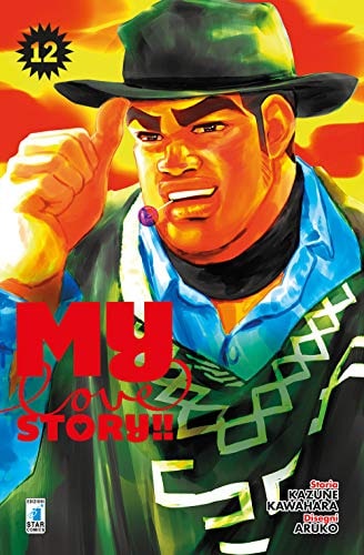 Copertina del manga My Love Story!! vol. 12, edizione italiana Star Comics di Kazune Kawahara & Aruko